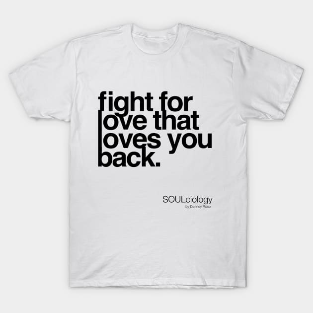 A Love That Loves You T-Shirt by DR1980